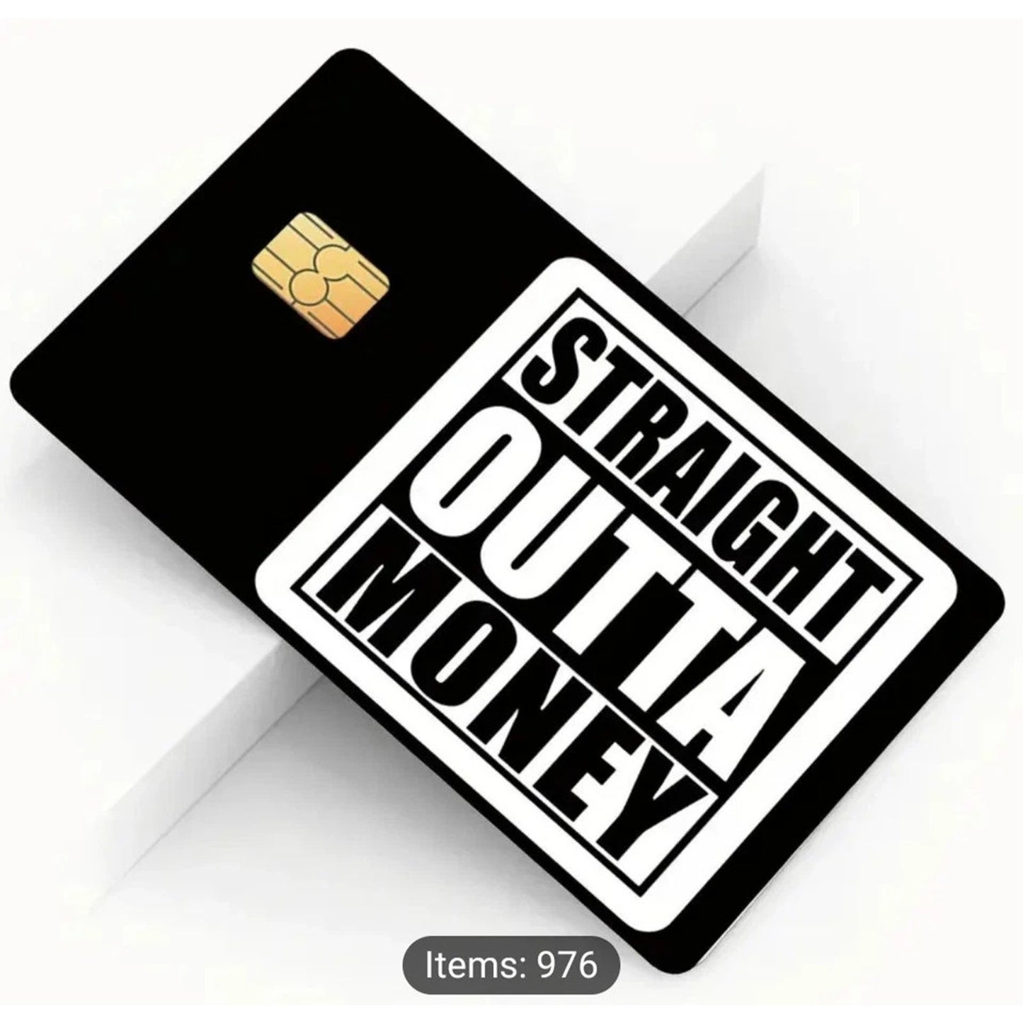 Straight Out Of Money Credit Debit Card Sticker Skin Free Shipping