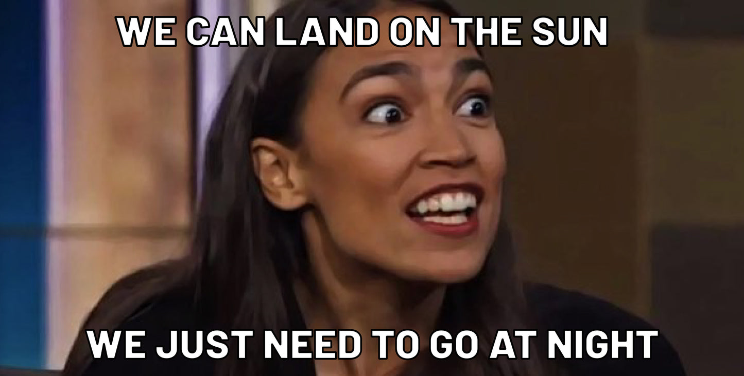 AOC Meme - Sun Landing Possible POLITICAL BUMPER STICKER 9" WIDE