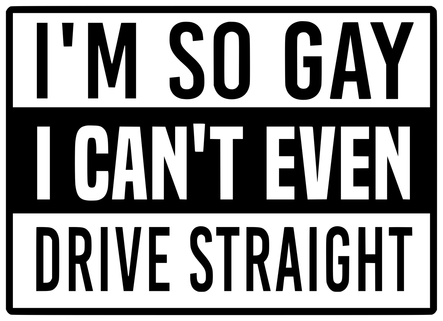 I'm So Gay I Can't Even Drive Straight Funny Vinyl Decal Sticker