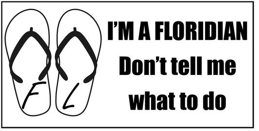 Floridian Don't tell me what to do Vinyl Decal